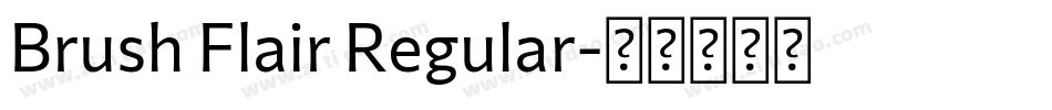 Brush Flair Regular字体转换